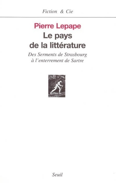 Le Pays de la littérature. Des Serments de Strasbourg à l'enterrement de Sartre (9782020358798-front-cover)