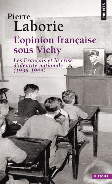 L'Opinion française sous Vichy. Les Français et la crise d'identité nationale (1936-1944) (9782020322911-front-cover)