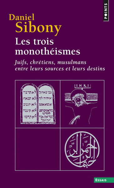 Les Trois monothéismes. Juifs, chrétiens, musulmans entre leurs sources et leurs destins (9782020322102-front-cover)