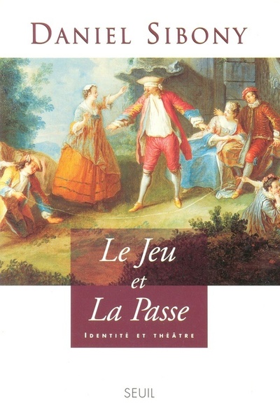 "Le Jeu et ""la Passe"". Identité et théâtre" (9782020322126-front-cover)