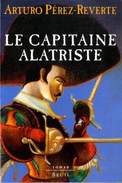 Le Capitaine Alatriste, Les Aventures du Capitaine Alatriste, t. 1 (9782020339971-front-cover)