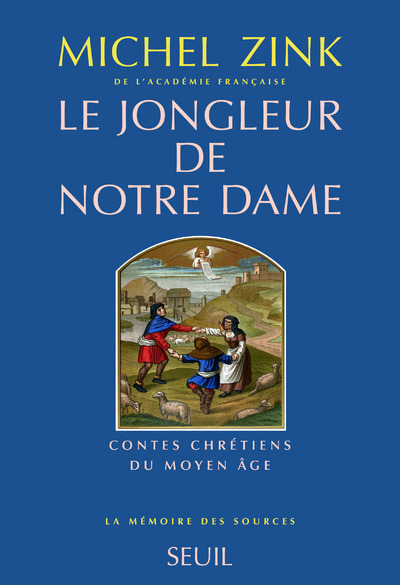 Le Jongleur de Notre Dame. Contes chrétiens du Moyen Age (9782020327329-front-cover)