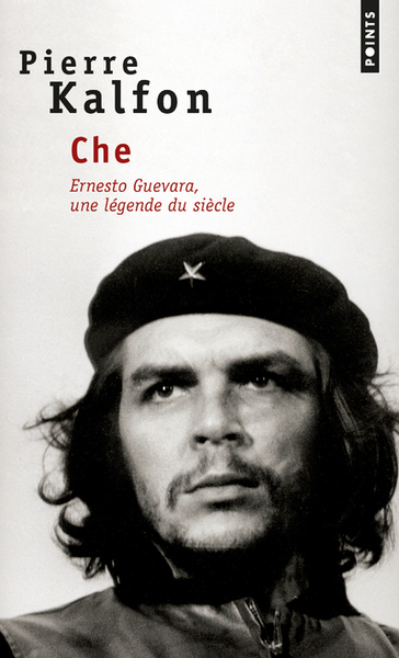Che, Ernesto Guevara, une légende du siècle (9782020349628-front-cover)