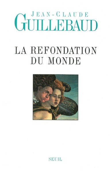 La Refondation du monde (9782020361347-front-cover)