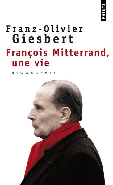 François Mitterrand, une vie (9782020314268-front-cover)
