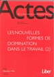 Actes de la recherche en sciences sociales, n° 115, Les Nouvelles Formes de domination dans le travail (2) (9782020309431-front-cover)