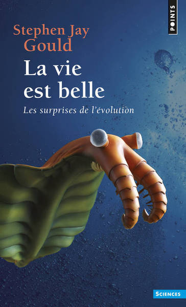 La Vie est belle. Les surprises de l'évolution (9782020352390-front-cover)