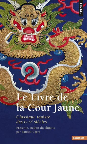 Le Livre de la Cour Jaune, Classique taoïste des IV-Ve siècles (9782020322935-front-cover)