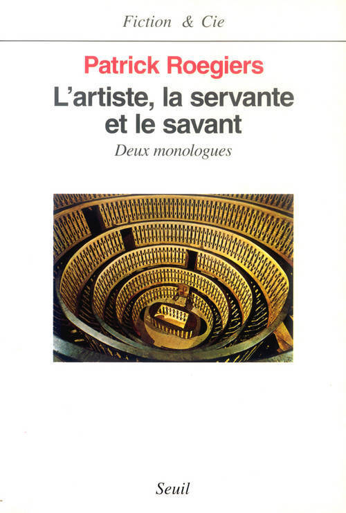 L'Artiste, la Servante et le Savant. Deux monologues (9782020312257-front-cover)