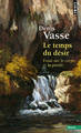 Le Temps du désir, Essai sur le corps et la parole (9782020323772-front-cover)