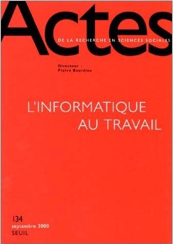 Actes de la recherche en sciences sociales, n° 134, L'Informatique au travail (9782020396554-front-cover)