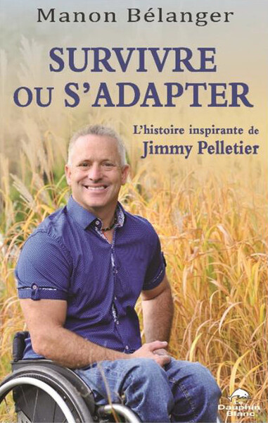 Survivre ou s'adapter - L'histoire inspirante de Jimmy Pelletier (9782897886004-front-cover)