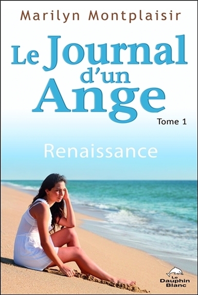 Le journal d'un Ange Tome 1 - Renaissance (9782897880217-front-cover)