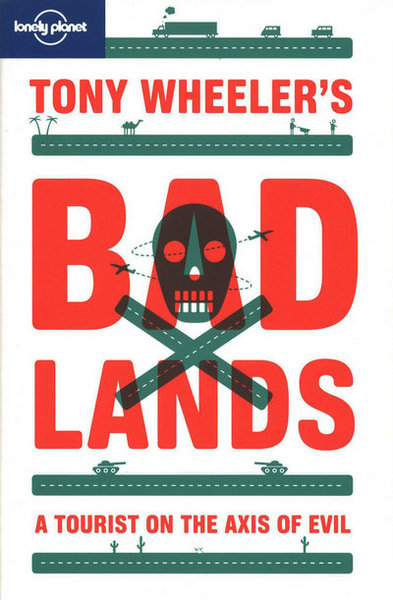 Tony Wheeler's Bad Lands 2ed -anglais- (9781742201047-front-cover)