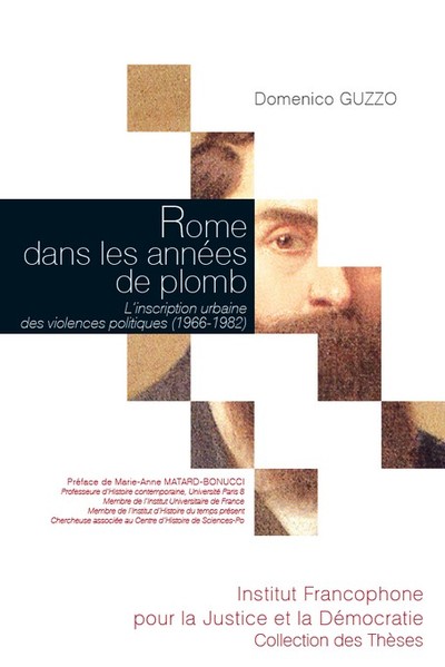 Rome dans les années de plomb, L'inscription urbaine des violences politiques (1966-1982) (9782370322425-front-cover)