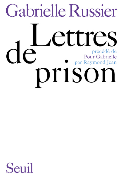 Lettres de prison. Précédé de: Pour Gabrielle, par Raymond Jean (9782020016292-front-cover)