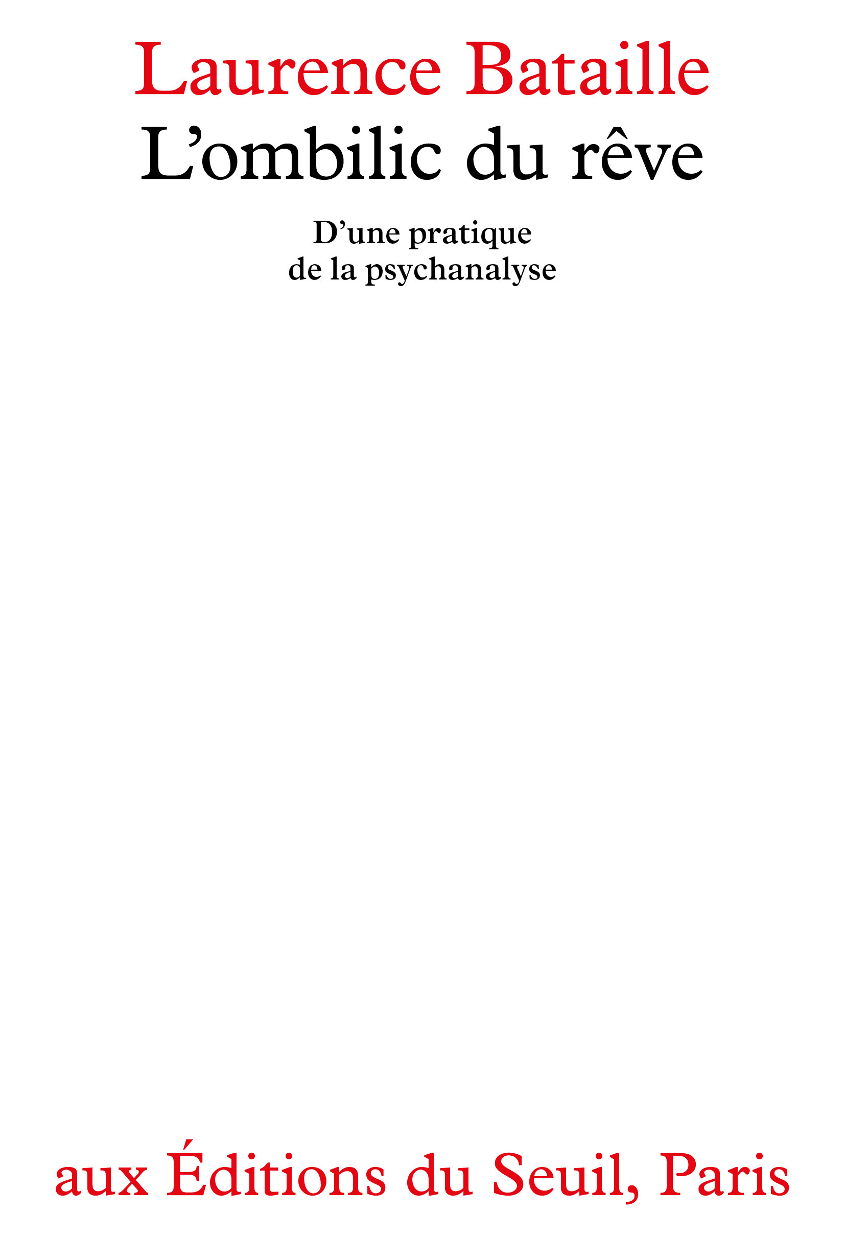 L'Ombilic du rêve. D'une pratique de la psychanalyse (9782020096393-front-cover)