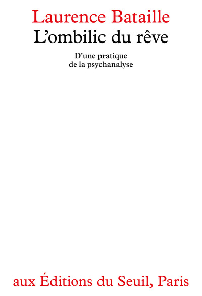 L'Ombilic du rêve. D'une pratique de la psychanalyse (9782020096393-front-cover)