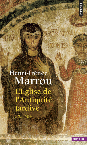 L'Eglise de l'Antiquité tardive (303-604) (9782020087476-front-cover)