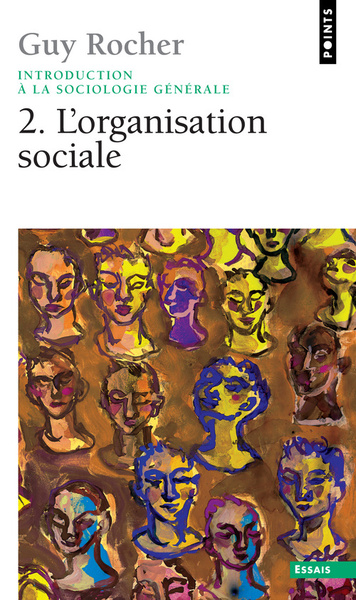 Introduction à la sociologie générale T2, tome 2. L'Organisation sociale (9782020005890-front-cover)
