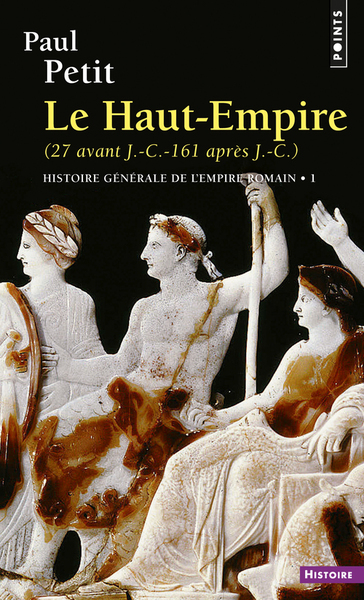 Histoire générale de l'Empire romain , tome 1. Le Haut-Empire (27 avant J.-C. - 161 après J.-C.) (9782020049696-front-cover)