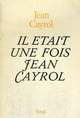 Il était une fois Jean Cayrol (9782020060462-front-cover)