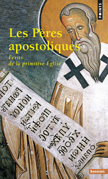 Les Pères apostoliques. Ecrits de la primitive Eglise (9782020055123-front-cover)