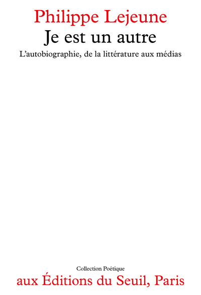 Je est un autre. L'autobiographie, de la littérature aux médias (9782020054645-front-cover)