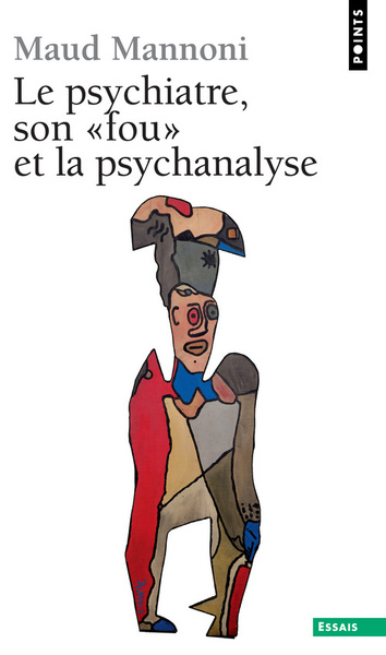 "Le Psychiatre, son ""fou"" et la psychanalyse" (9782020051446-front-cover)