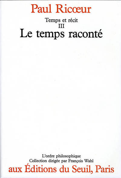 Temps et Récit, tome 3, Le Temps raconté (9782020089814-front-cover)