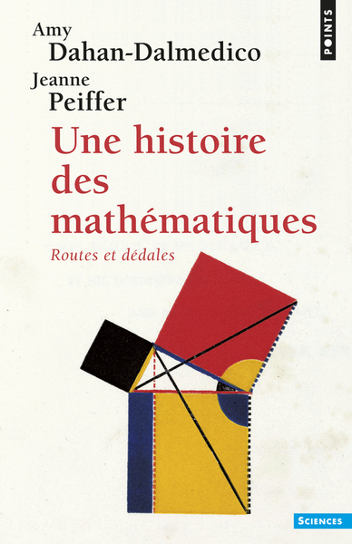 Une histoire des mathématiques, Routes et dédales (9782020091381-front-cover)