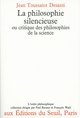 La Philosophie silencieuse, ou critique des philosophies de la science (9782020027502-front-cover)