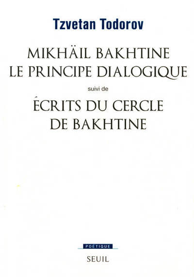 Mikhaïl Bakhtine. Le principe dialogique. Suivi de : Ecrits du Cercle de Bakhtine (9782020058308-front-cover)