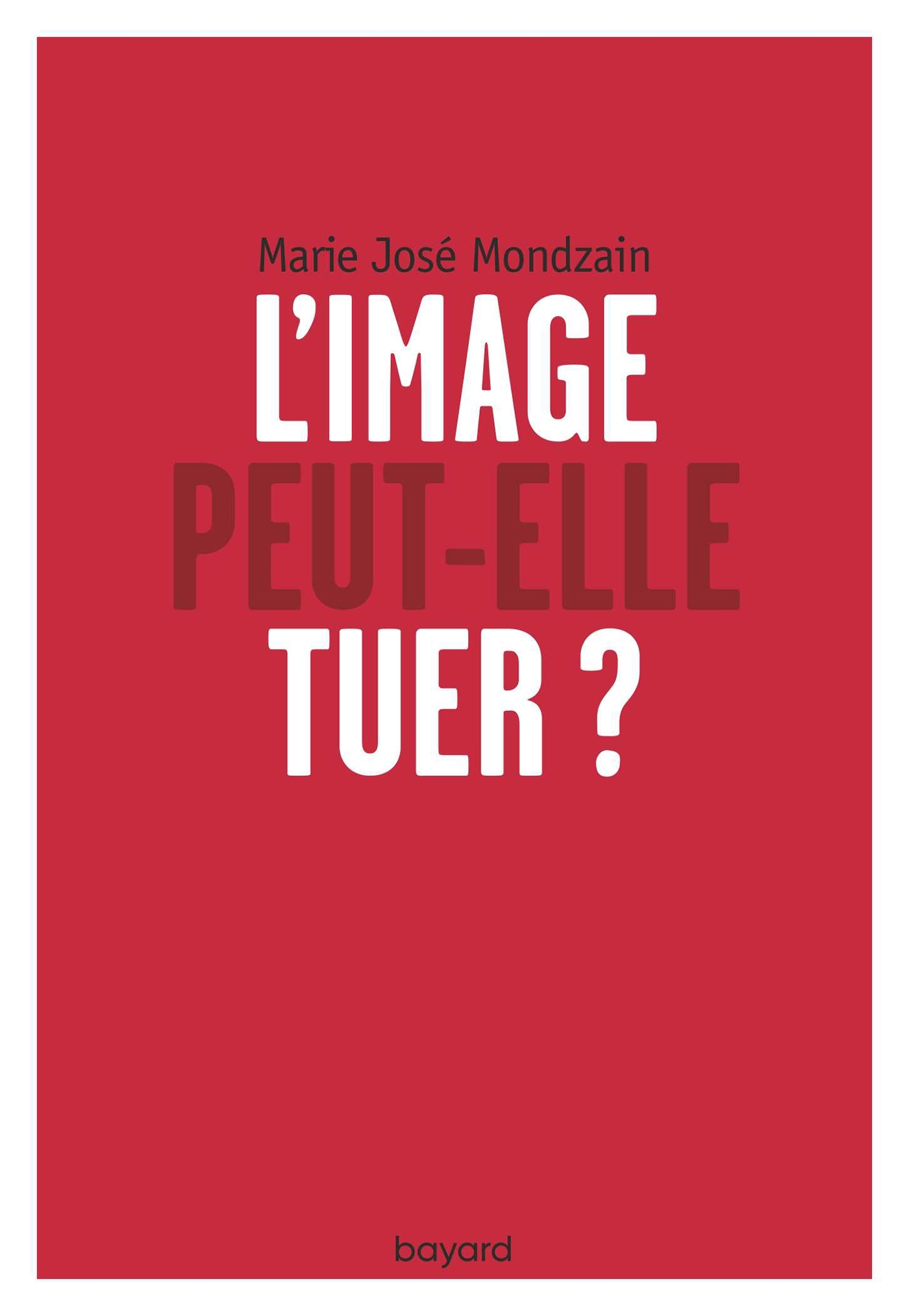 L'image peut-elle tuer ? (9782227488526-front-cover)