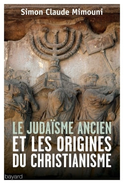 Le judaïsme ancien et les origines du christianisme (9782227488205-front-cover)