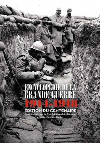 ENCYCLOPÉDIE DE LA GRANDE GUERRE : 1914 -1918 (9782227487192-front-cover)