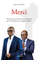 Merci, Éloge de la gouvernance vertueuse qui a transformé le visage du Bénin (9782381260105-front-cover)