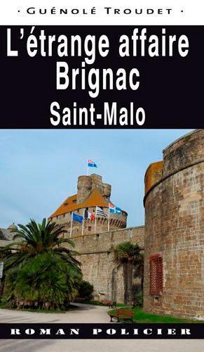 L'Étrange Affaire Brignac - Saint-Malo (9782364281196-front-cover)