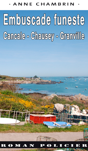 Embuscade funeste - Cancale - Chausey - Granville (9782364281349-front-cover)