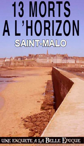 13 Morts À L'Horizon (034) Saint-Malo (9782364280489-front-cover)