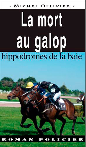 La Mort Au Galop, Hippodromes De La Baie (9782364280946-front-cover)
