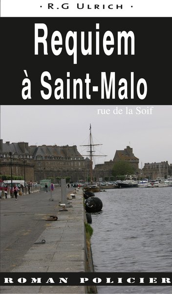 Requiem à Saint-Malo. rue de la Soif, rue de la Soif (9782364281370-front-cover)
