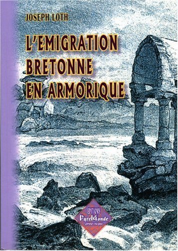 L'EMIGRATION BRETONNE EN ARMORIQUE (9782846183406-front-cover)