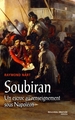 Soubiran, Un escroc au renseignement sous Napoléon. (9782365833820-front-cover)