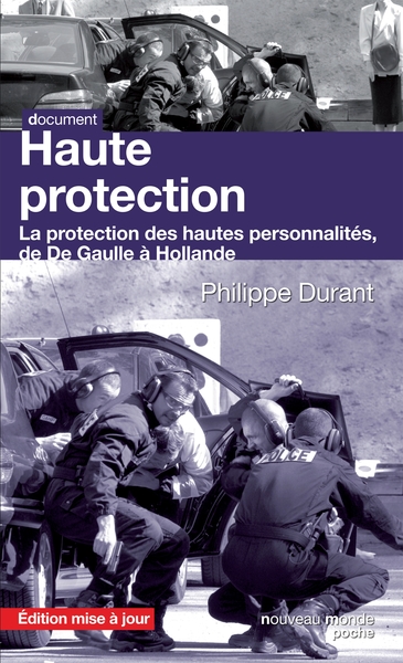 Haute protection, La protection des hautes personnalités de De Gaulle à Hollande (9782365838634-front-cover)