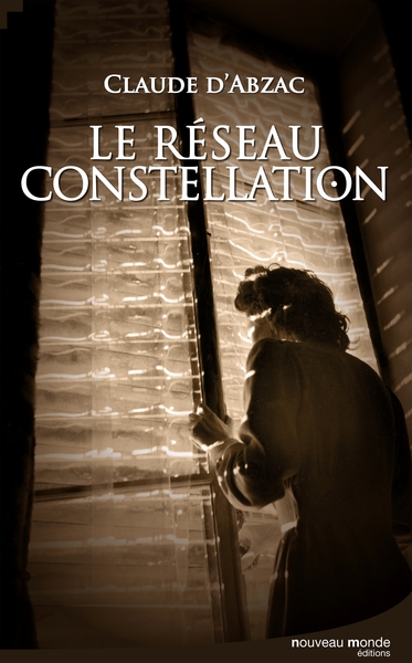 Le réseau Constellation, Une enquête du colonel Lanvaux (9782365833844-front-cover)