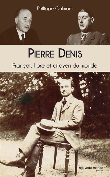 Pierre Denis, Français libre et citoyen du monde (9782365833363-front-cover)