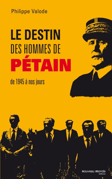 Le destin des hommes de Pétain de 1945 à nos jours (9782365839877-front-cover)