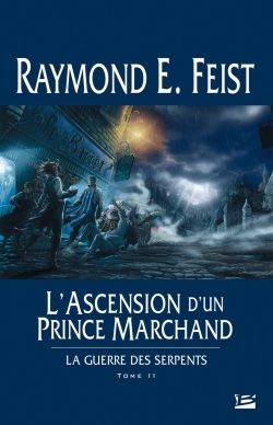 La Guerre des Serpents T02 L'Ascension d'un prince marchand, La Guerre des Serpents (9782914370998-front-cover)