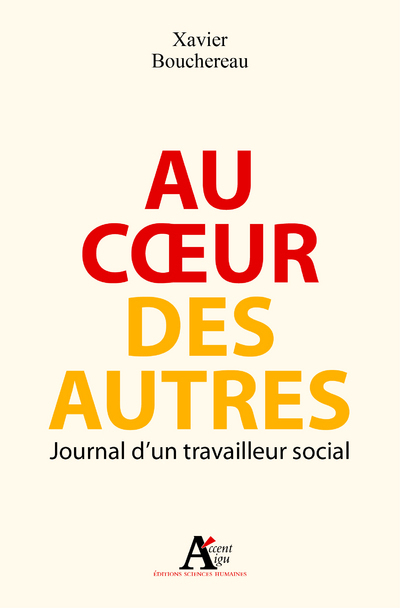 Au coeur des autres. Journal d'un travailleur social (9782361060435-front-cover)